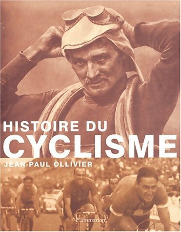 Livrenpoche : Histoire du cyclisme - Jean-Paul Ollivier - Livre