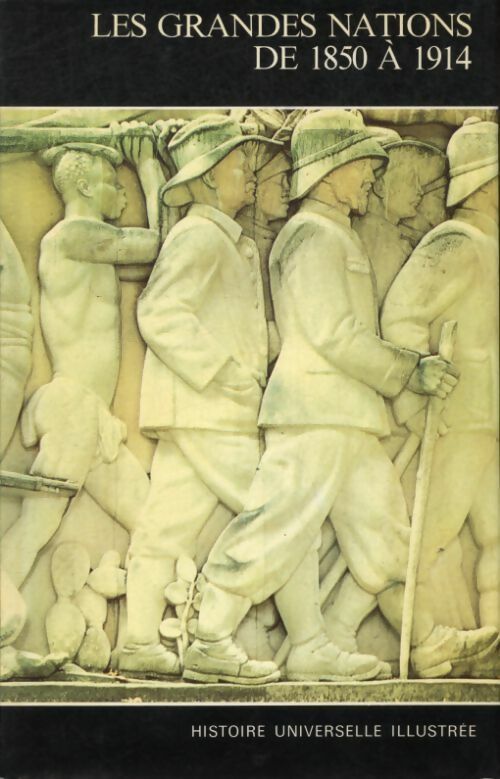 Livrenpoche : Histoire universelle illustrée Tome XXI : Les grandes nations de 1850 à 1914 - Collectif - Livre