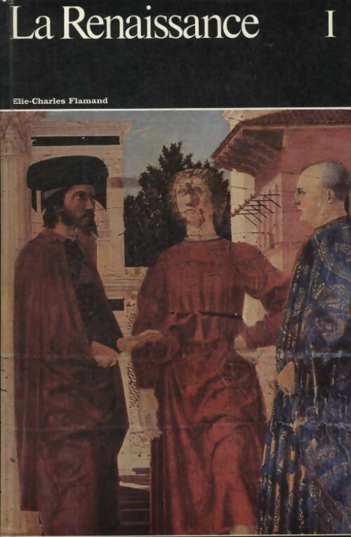 Livrenpoche : Histoire générale de la peinture Tome IX : La Renaissance volume I - Elie-Charles Flamand - Livre