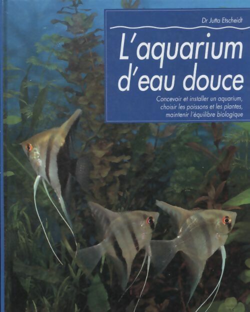 Livrenpoche : L'aquarium d'eau douce - Jutta Etscheidt - Livre