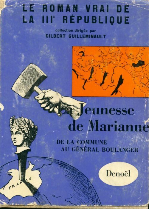 Livrenpoche : Le roman vrai de la IIIe république Tome V : La jeunesse de Marianne - Gilbert Guilleminault - Livre
