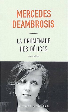 Livrenpoche : La promenade des délices - Mercedes Deambrosis - Livre