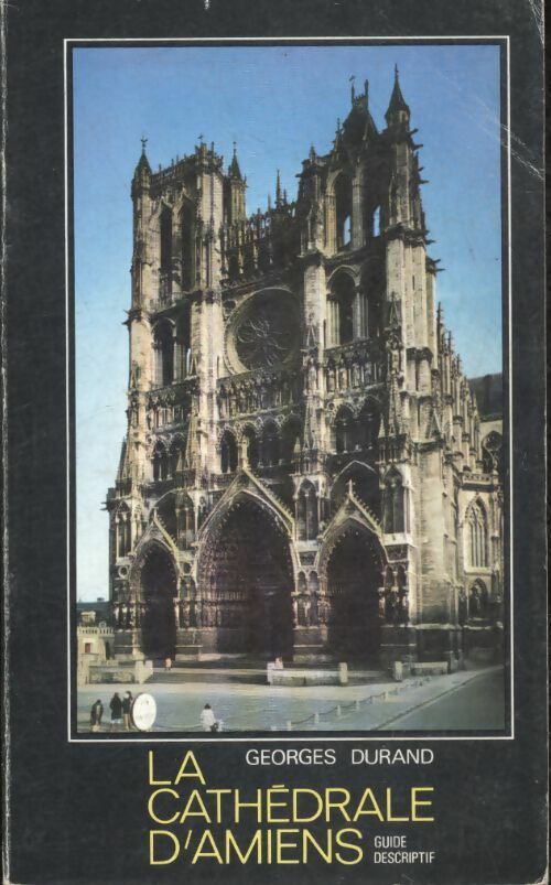 Cathédrale d'Amiens - Pierre Durand -  Compte d'auteur GF - Livre