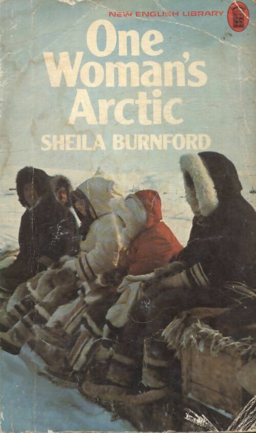Livrenpoche : One woman's arctic - Sheila Burnford - Livre