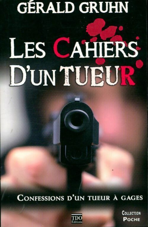Livrenpoche : Les cahiers d'un tueur - Gérald Gruhn - Livre