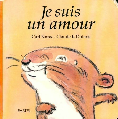 Livrenpoche : Je suis un amour - Carl Norac - Livre