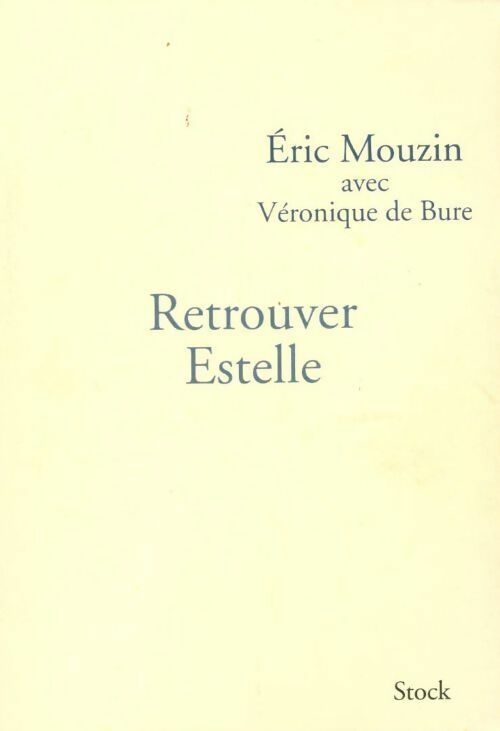 Livrenpoche : Retrouver Estelle - Eric Mouzin - Livre