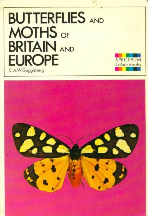 Livrenpoche : Butterflies and moths of Britain and Europe - C. A. W Guggisberg - Livre