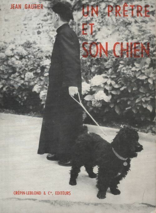Livrenpoche : Un prêtre et son chien - Jean Gautier - Livre