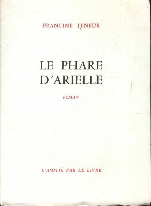 Livrenpoche : Le phare d'Arielle - Francine Teneur - Livre