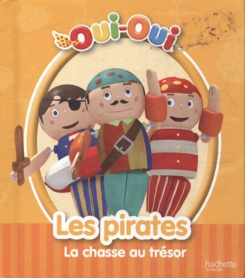 Livrenpoche : Oui-Oui, les pirates : La chasse au trésor - Inconnu - Livre