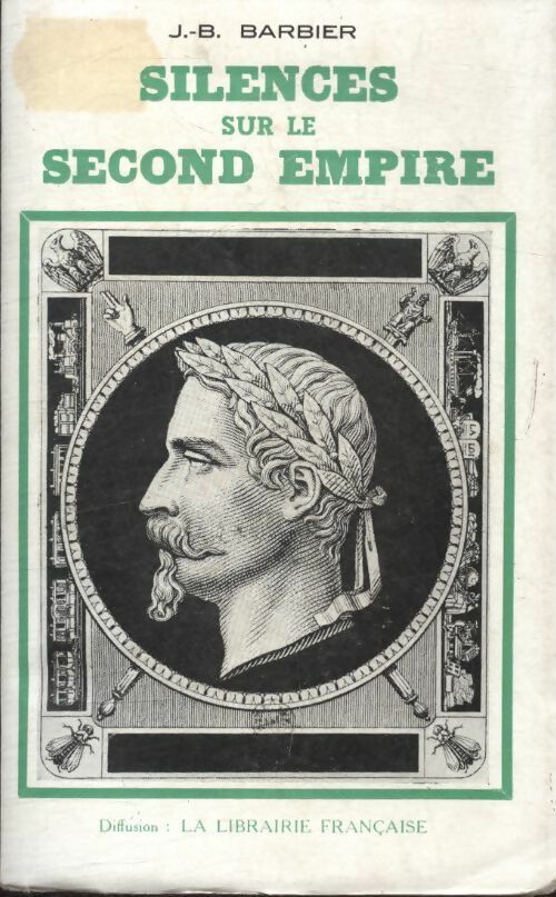 Livrenpoche : Silences sur le second empire - J.-B. Barbier - Livre