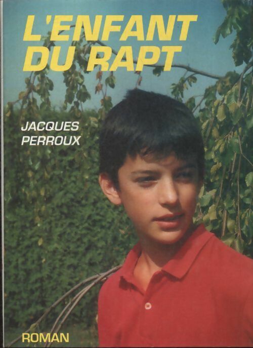 Livrenpoche : L'enfant du rapt - Jacques Perroux - Livre