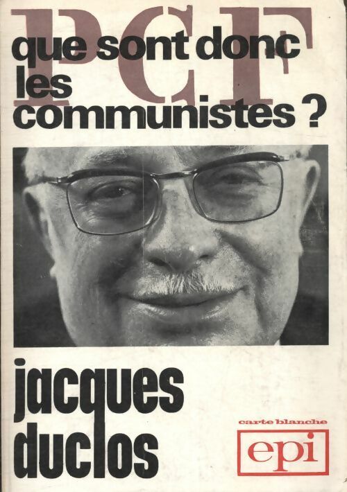 Livrenpoche : Que sont donc les communistes ? - Jacques Duclos - Livre