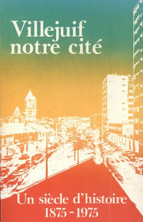Livrenpoche : Villejuif notre cité - Collectif - Livre