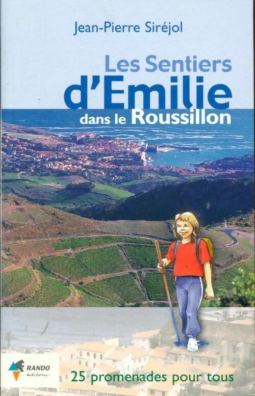 Livrenpoche : Les sentiers d'Emilie dans le Roussillon - Jean-Pierre Siréjol - Livre