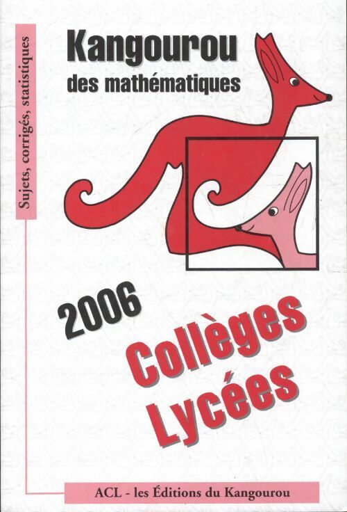 Livrenpoche : Annales du kangourou 2006 mathématiques - Collectif - Livre