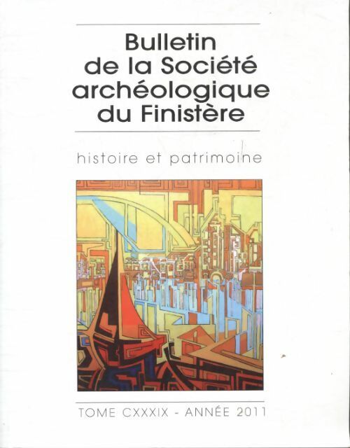 Livrenpoche : Bulletin de la société archéologique du Finistère Tome CXXXIX - Collectif - Livre