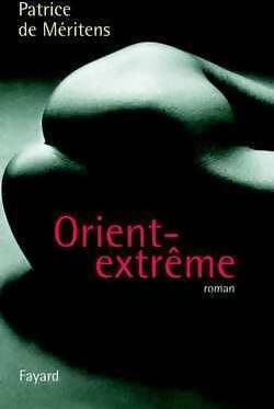 Livrenpoche : Orient-extrême - Patrice De Meritens - Livre