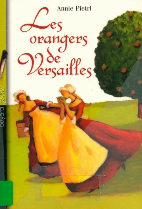 Livrenpoche : Les orangers de Versailles - Annie Pietri - Livre