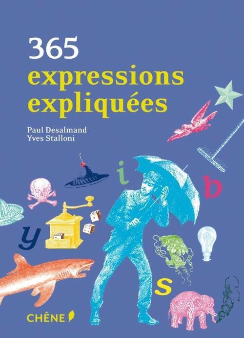 Livrenpoche : 365 expressions expliquées - Paul Desalmand - Livre