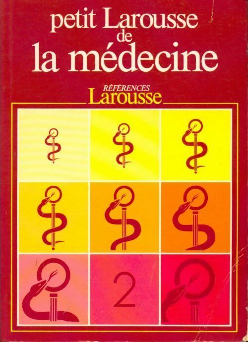 Petit Larousse de la médecine Tome Ii - Andrè Domart -  Références - Livre