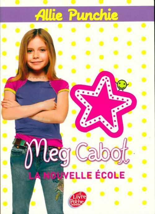 Livrenpoche : Allie Punchie Tome II : La nouvelle école - Meg Cabot - Livre