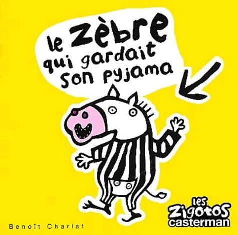 Livrenpoche : Le zèbre qui gardait son pyjama - Benoît Charlat - Livre