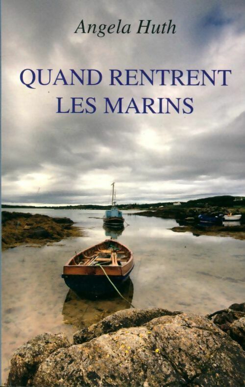 Livrenpoche : Quand rentrent les marins - Angela Huth - Livre