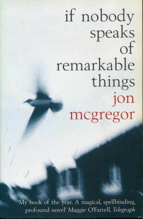 Livrenpoche : If nobody speaks of remarkable things - Jon McGregor - Livre