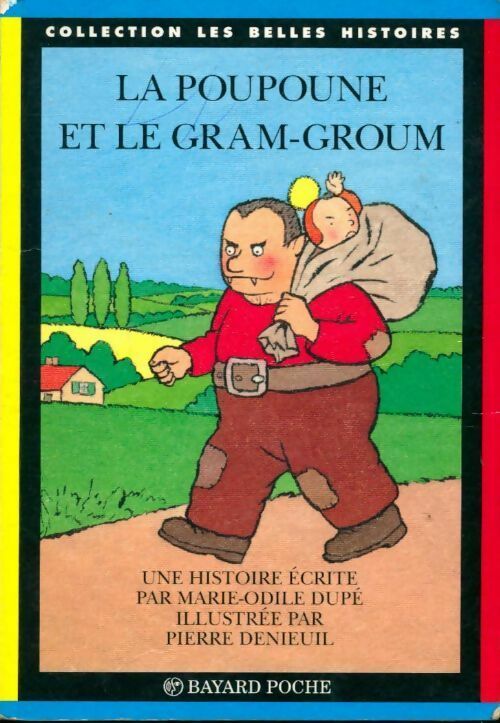 Livrenpoche : La Poupoune et le Gram-Groum - Marie-Odile Dupé - Livre