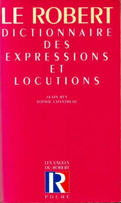 Livrenpoche : Dictionnaire des expressions et des locutions - Alain Rey - Livre