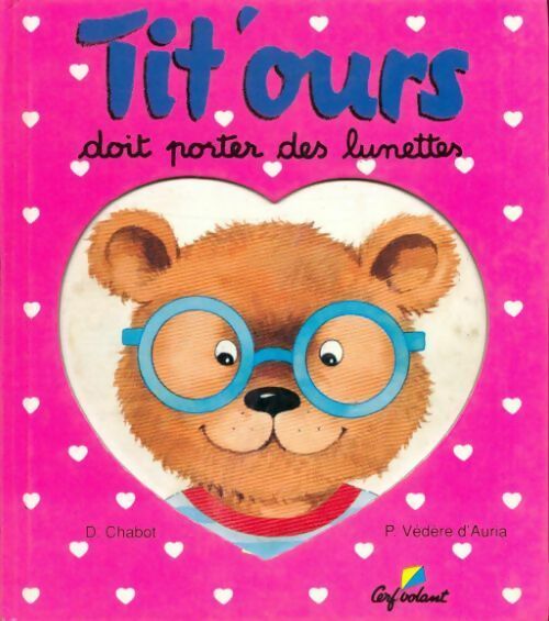 Livrenpoche : Tit'ours doit porter des lunettes - Denise Chabot - Livre