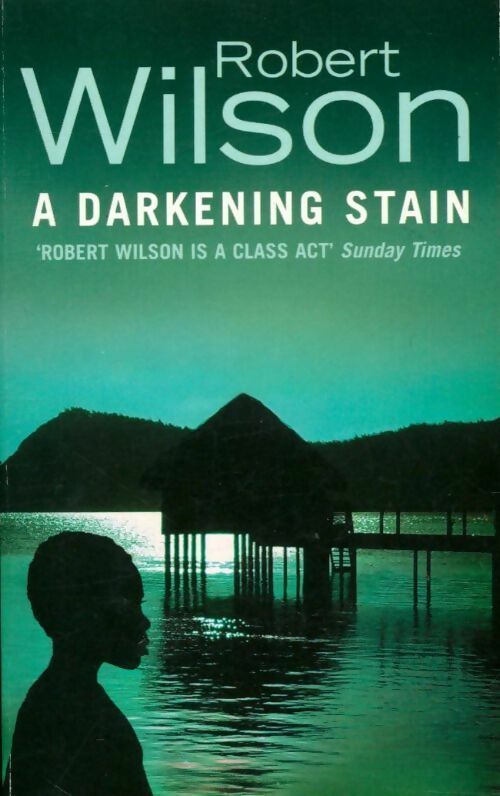 Livrenpoche : A darkening stain - Robert Wilson - Livre