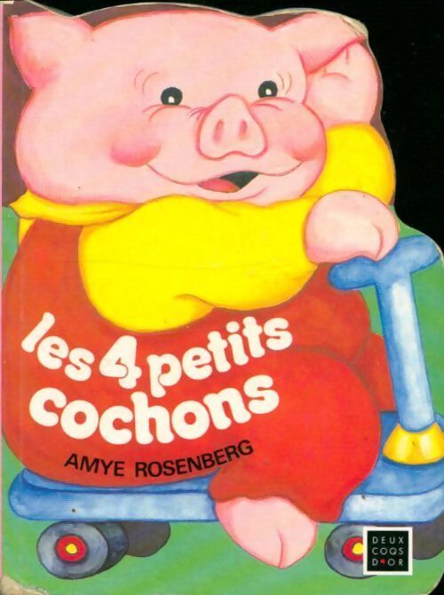 Livrenpoche : Les 4 petits cochons - Amye Rosenberg - Livre