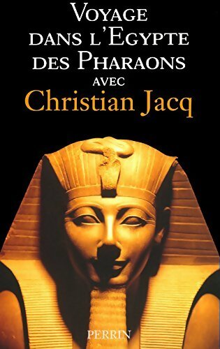 Livrenpoche : Voyage dans l'Egypte des pharaons - Christian Jacq - Livre