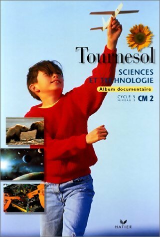 Livrenpoche : Tournesol : Sciences et technologies CM2 - Collectif - Livre