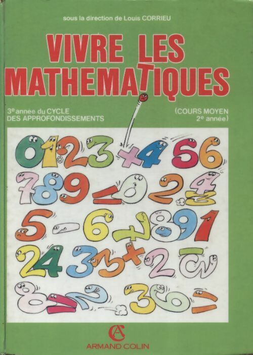 Vivre les mathématiques CM2 - Louis Corrieu -  Armand Colin GF - Livre