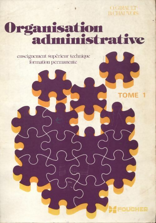 Livrenpoche : Organisation administrative Tome I - O. Girault - Livre