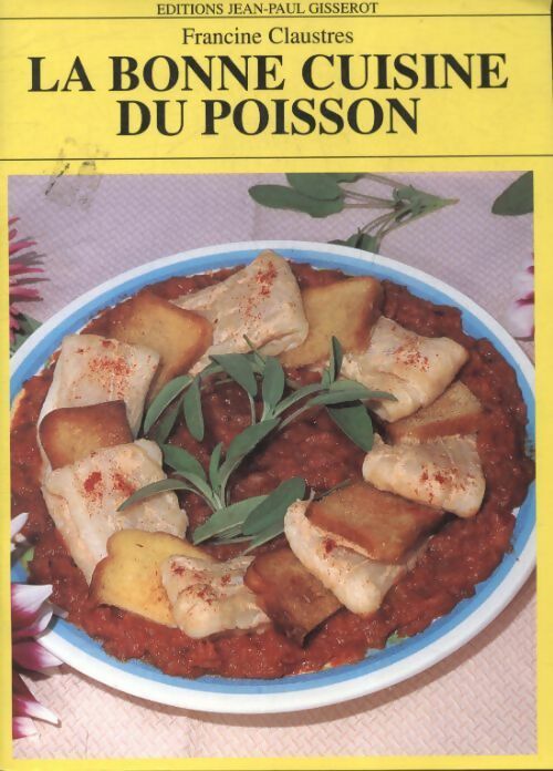 Livrenpoche : La bonne cuisine du poisson - Francine Claustres - Livre