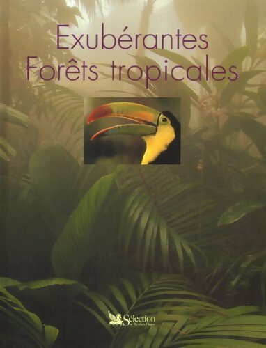 Exubérantes forêts tropicales - Sara Oldfield - Livre