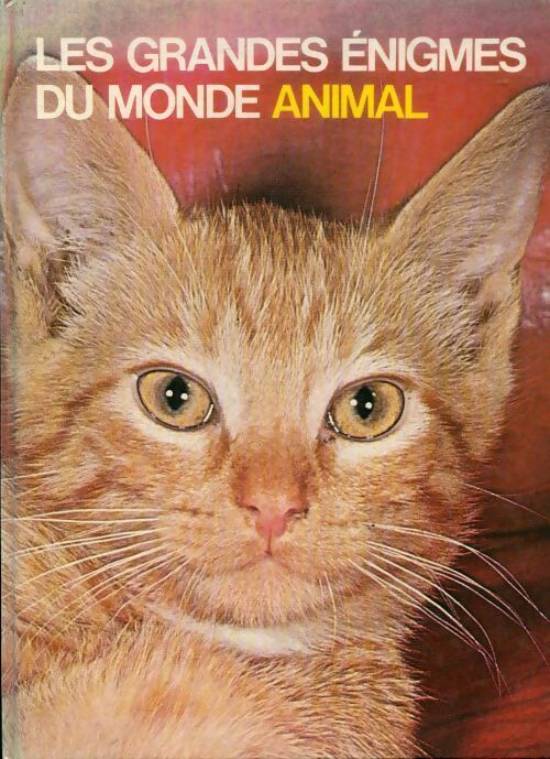 Les grandes énigmes du monde animal Tome II : Les animaux domestiques - Yves Verbeek -  Crémille GF - Livre