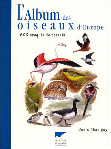 Livrenpoche : L'album des oiseaux d'Europe - Denis Chavigny - Livre