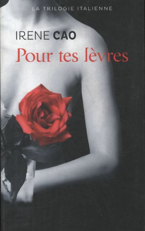 Livrenpoche : Pour tes lèvres - Irene Cao - Livre