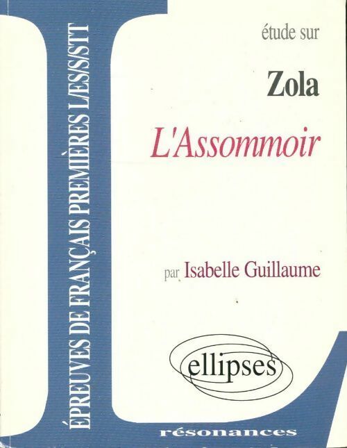 Livrenpoche : Etude sur Zola l'assommoir - Isabelle Guillaume - Livre