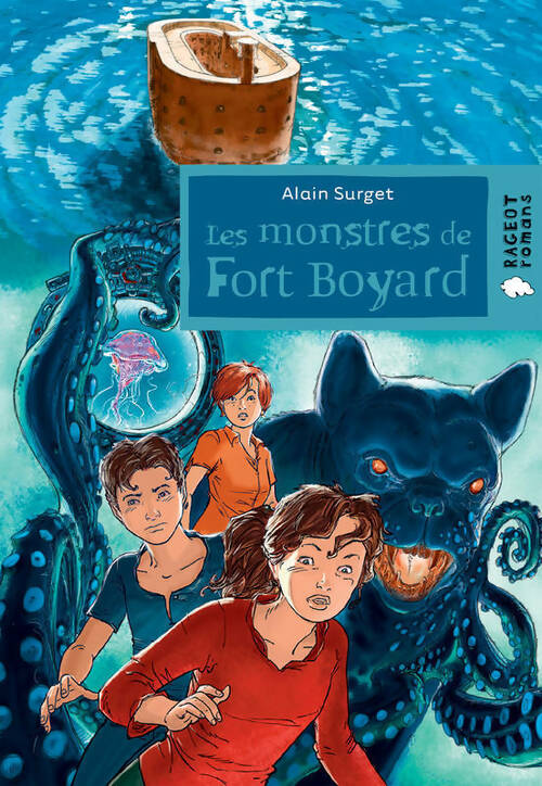 Les monstres de Fort Boyard - Alain Surget -  Rageot romans - Livre