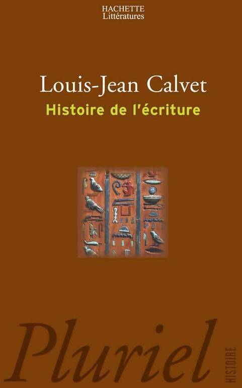 Histoire de l'écriture - Louis-Jean Calvet - Livre