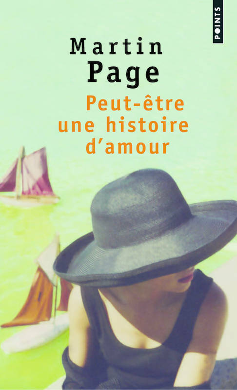 Livrenpoche : Peut-être une histoire d'amour - Martin Page - Livre