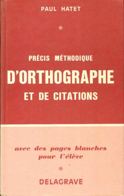 Livrenpoche : Précis méthodique d'orthographe et de citations - Paul Hatet - Livre