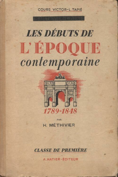 Livrenpoche : Les débuts de l'époque contemporaine 1ère - Hubert Méthivier - Livre